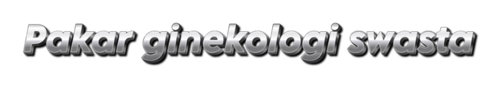 Pakar ginekologi swasta